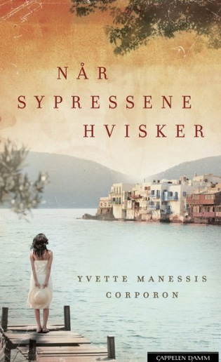 Corporon, Yvette Manessis (2015), «Når sypressene hvisker». Cappelen DAMM