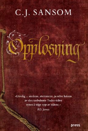 Sansom, CJ  (2008) «Oppløsning» Forlaget Press  