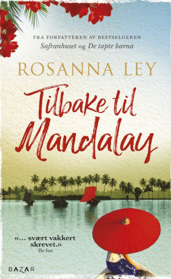Ley, Rosanna (2018) «Tilbake til Mandalay». Bazar forlag Eva Gatsbys far døde da hun va lita, og moren taklet (takler) ikke dette så veldig bra. I oppveksten, tilbrakte Eva derfor mye tid sammen med besteforeldrene, og da spesielt bestefaren. Alt dette har påvirket forholdet hennes til moren, så Eva og moren har ikke et spesielt godt forhold. På bestefarens nattbord har det alltid stått en chinthe (halvt løve, halvt drage) og Eva elsker å høre bestefaren fortelle om sine opplevelser i Burma. Når boka begynner, jobber Eva hos en antikvitetsforhandler og blir bedt om å reise til Burma for å handle antikviteter. Bestefaren ber henne ta med chinthen til Burma, for å levere den tilbake til eieren. Når hun kommer til Burma begynner Eva å nøste opp bestefarens forhistorie, og den byr på overraskelser! I tillegg blir forretningssiden av denne Burma reisen både mer spennende og farligere enn hun hadde trodd i utgangspunktet. Uten å røpe for mye av handlingen påvirker denne reisen Eva på mange ulike måter. Dette er ei bok jeg leste med blandete følelser. Boka er vakkert skrevet og de nesten 450 sidene går unna i en fei. Jeg hadde lyst til å la meg rive med, eller aller helst bare slippe boka og bare dra av sted til Burma og vandre i Evas fotspor. Jeg hadde så lyst til å rusle over U Bein Bridg, besøket palasset, spise burmesisk mat og nyte lukten og inntrykkene av Burma, som Rosanna Ley skiver så lyrisk om. Når det er sagt sitter jeg også igjen med en ekkel følelse av at dette er en alt for lettvint kjærlighetshistorie som idylliserer (og romantiserer) Burmas historie og forholdet mellom kolonimakten England og Burma. Derfor er det vanskelig å gi et terningkast for boka, men det får vel blir en: 2