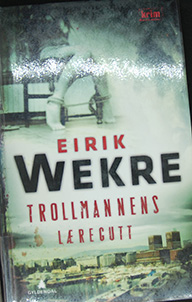 Wekre, Eirik (2012) «Trollmannens læregutt», Gyldendal 